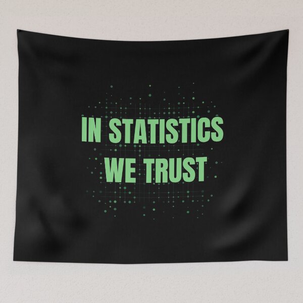 Item preview, In Statistics We Trust designed and sold by SoyMoni.