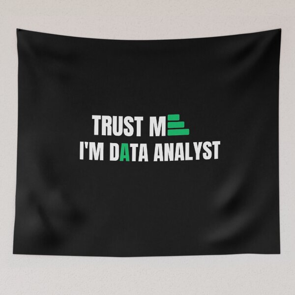 Item preview, Trust Me I'm Data Analyst designed and sold by SoyMoni.