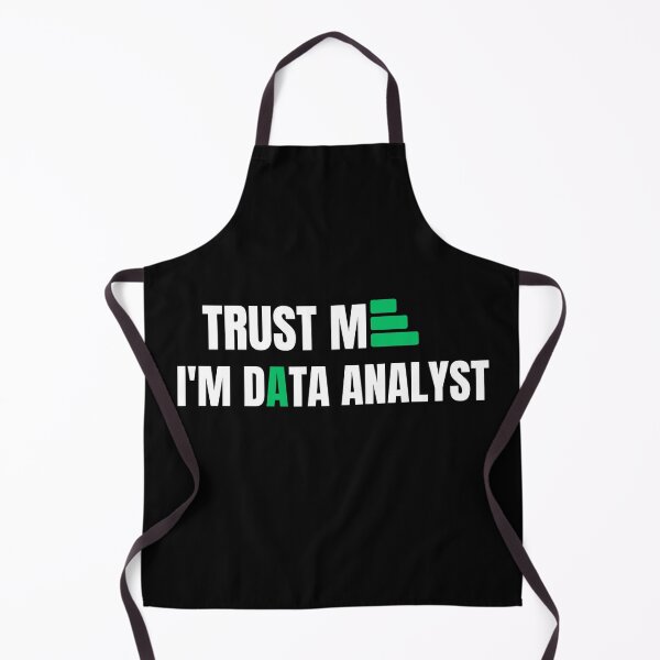 Item preview, Trust Me I'm Data Analyst designed and sold by SoyMoni.