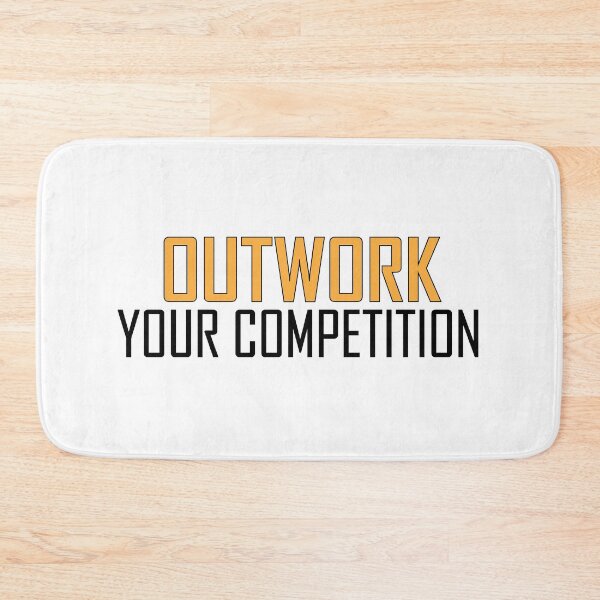 Item preview, outwork your competition designed and sold by Positive Mindzet!.