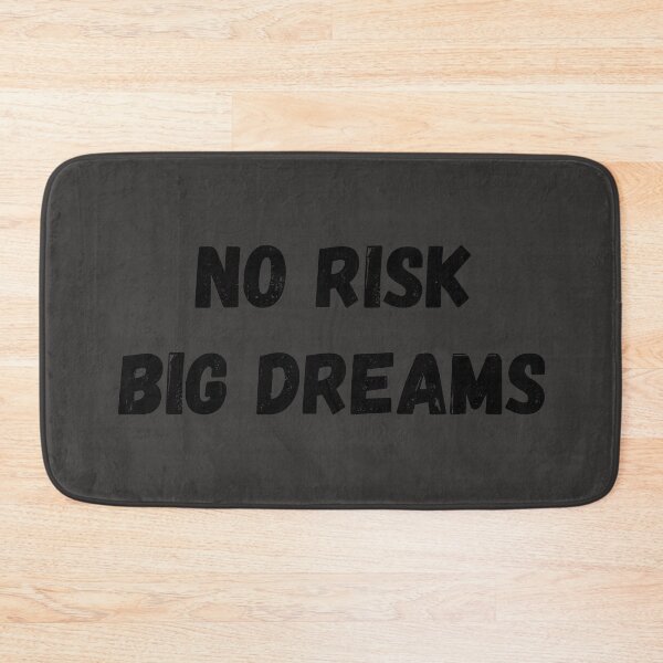 Item preview, NO RISK BIG DREAMS designed and sold by bazsi98.