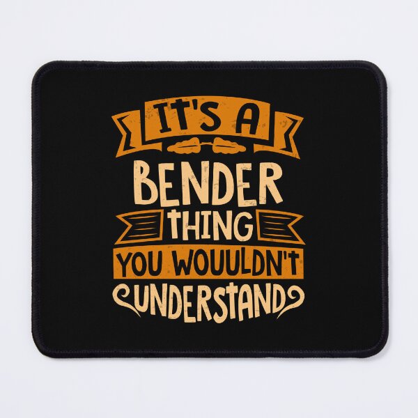 Item preview, It Is A Bender Thing You Wouldn't Understand designed and sold by Share-me.