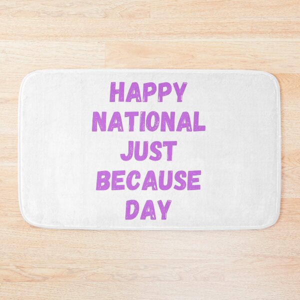 Item preview, Happy International Just Because Day designed and sold by Simo0455.