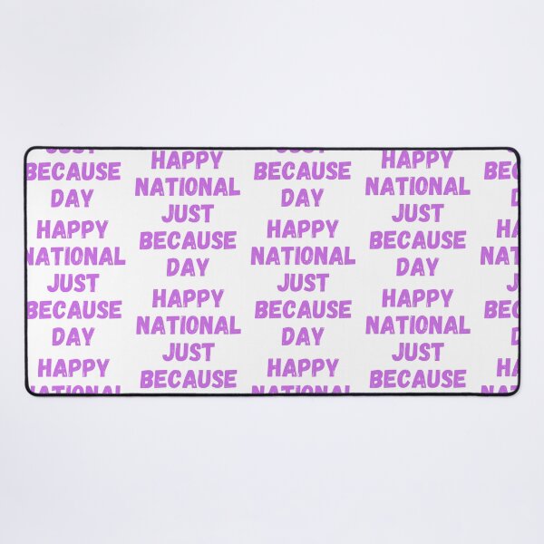 Item preview, Happy International Just Because Day designed and sold by Simo0455.