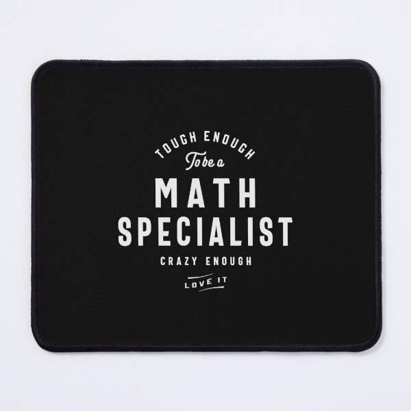 Item preview, Math Specialist - Tough & Crazy designed and sold by cidolopez.