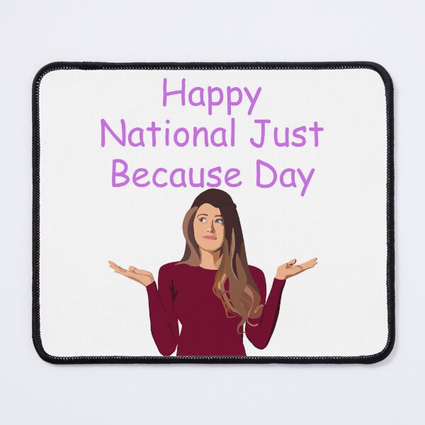 Item preview, Happy International Just Because Day designed and sold by Simo0455.