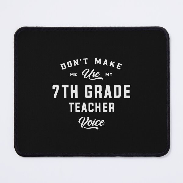 Item preview, 7th Grade Teacher Voice designed and sold by cidolopez.