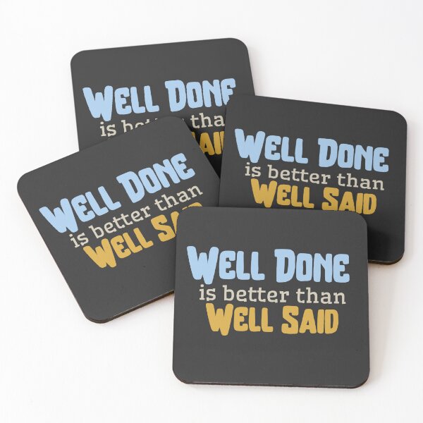 Item preview, Well done is better than well said  designed and sold by coloursforkids.