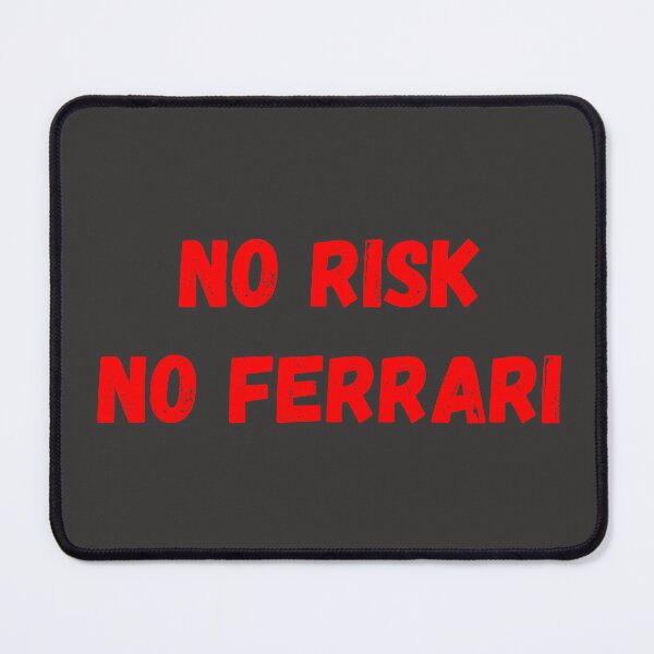 Item preview, NO RISK NO FERRARI designed and sold by bazsi98.