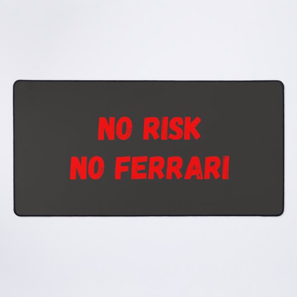 Item preview, NO RISK NO FERRARI designed and sold by bazsi98.