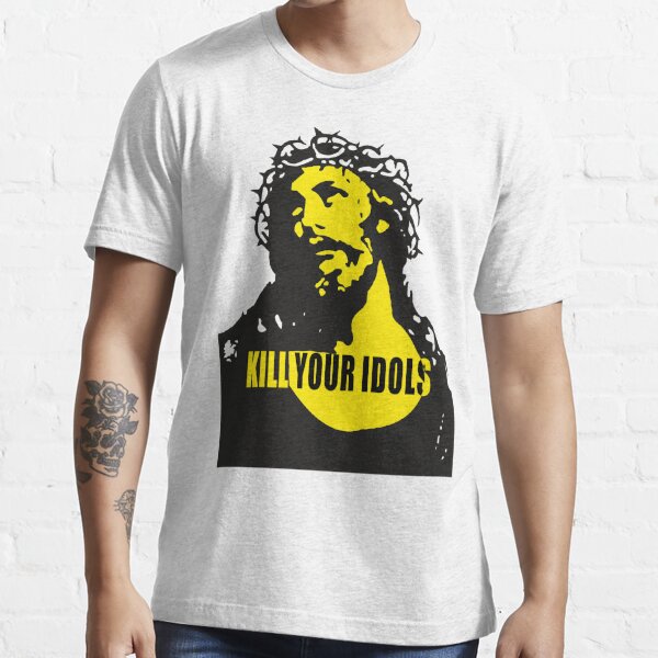 Kill Your Idols T-Shirts | Redbubble