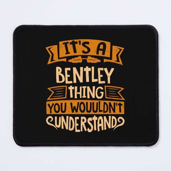 Item preview, It Is A Bentley Thing You Wouldn't Understand designed and sold by Share-me.