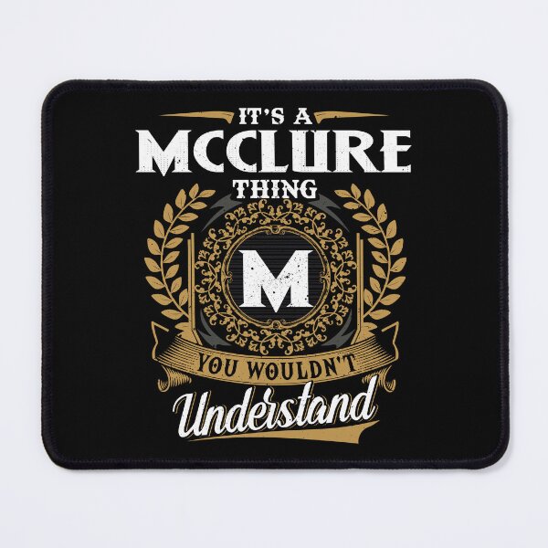 Item preview, It Is A Mcclure Thing You Wouldnt Understand  designed and sold by Huck-me.