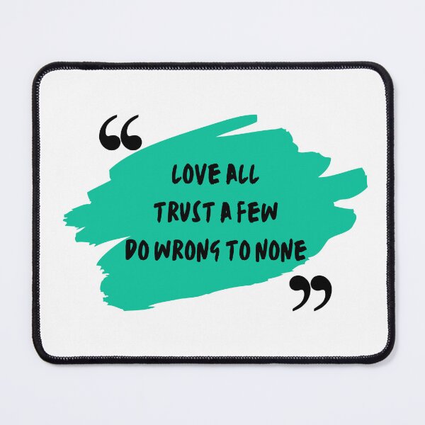 Item preview, Copy of King Lear Quote Love All Trust a Few William Shakespeare  designed and sold by julyperson.