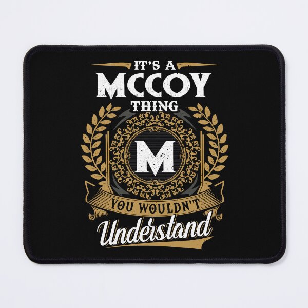 Item preview, It Is A Mccoy Thing You Wouldnt Understand  designed and sold by Huck-me.