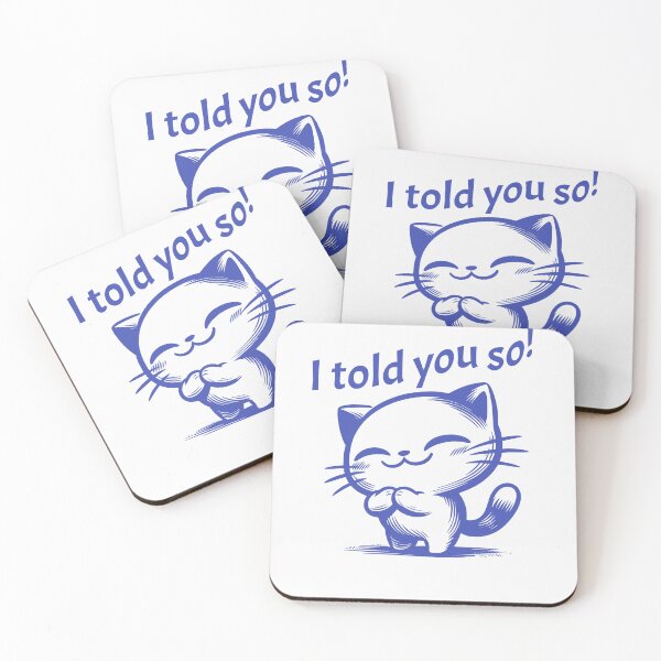 Item preview, I Told You So Cat designed and sold by WanderWildlyCo.