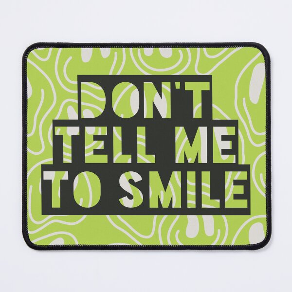 Item preview, Don't Tell Me To Smile - Green designed and sold by olivepopprints.