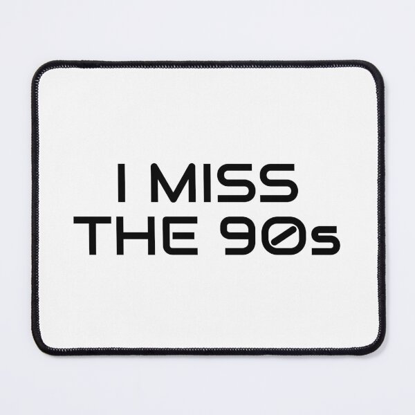 Item preview, I miss the 90s - Millennial Nostalgia designed and sold by Inspirationmotivation.