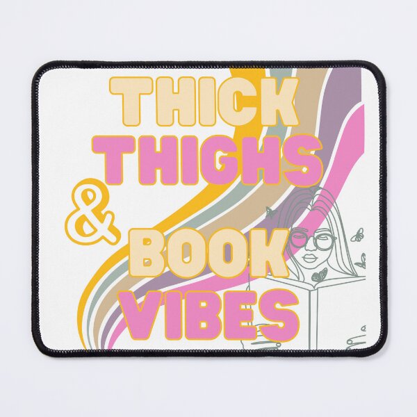 Item preview, THICK Thighs and Book Vibes designed and sold by TheBurntPencil.