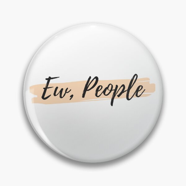 Item preview, Ew, People designed and sold by IndigDesign.