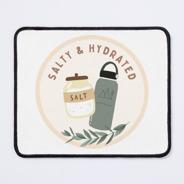 Item preview, SALTY & HYDRATED - POTS Awareness designed and sold by TheBurntPencil.