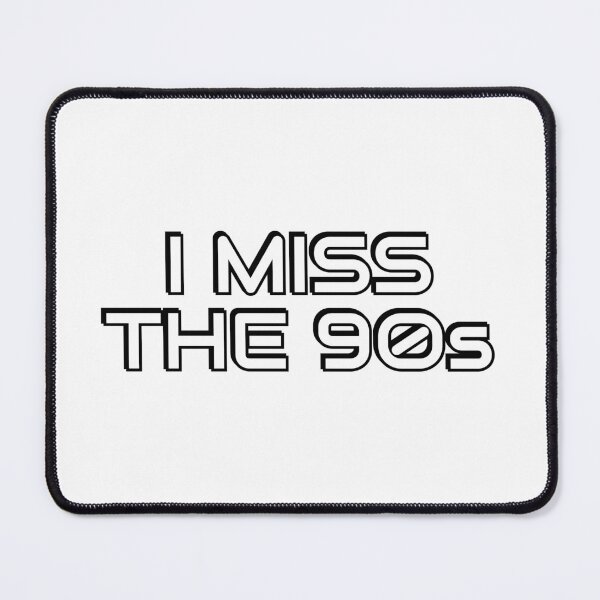 Item preview, I miss the 90s - Millennial Nostalgia designed and sold by Inspirationmotivation.