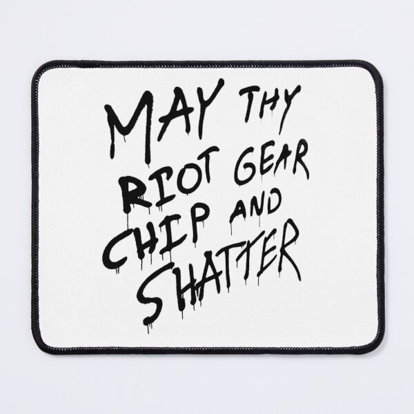 Item preview, May Thy Riot Gear Chip and Shatter designed and sold by blackinkmice.