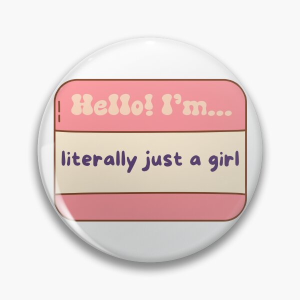 Item preview, Literally Just A Girl Nametag designed and sold by SanguineSiren.