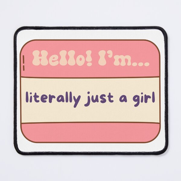 Item preview, Literally Just A Girl Nametag designed and sold by SanguineSiren.