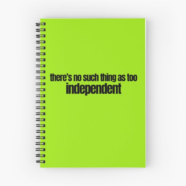 Item preview, There's No Such Thing as Too Independent designed and sold by OurGirlGertie.