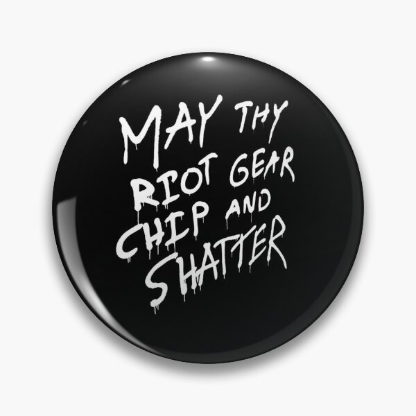 Item preview, May Thy Riot Gear Chip and Shatter - White designed and sold by blackinkmice.