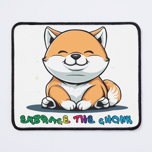Item preview, Embrace the Chonk designed and sold by ShibariumPups.