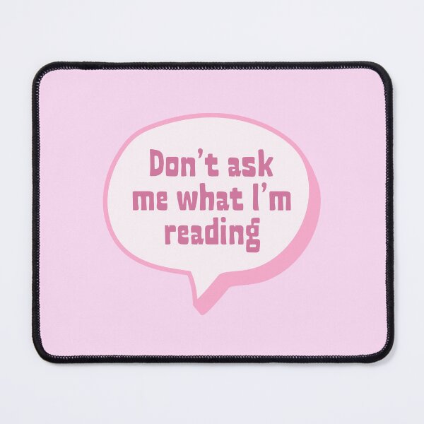 Item preview, Don't ask me what I'm reading designed and sold by Neadoodles.