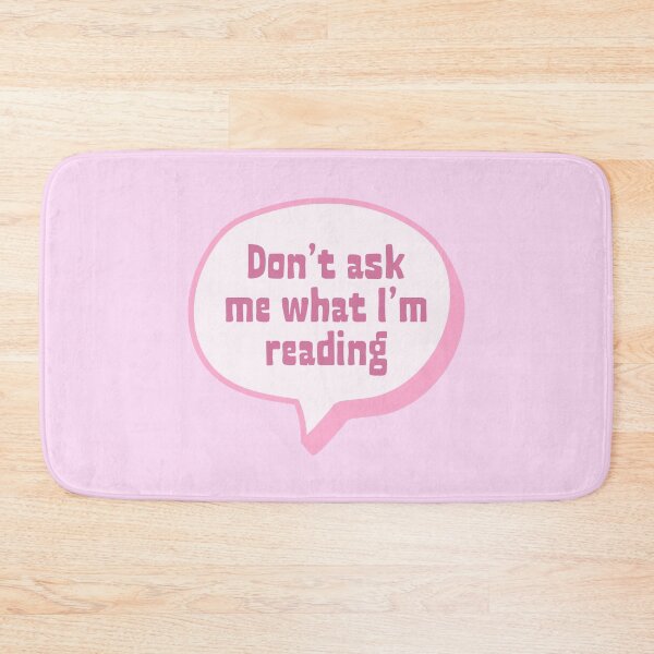 Item preview, Don't ask me what I'm reading designed and sold by Neadoodles.