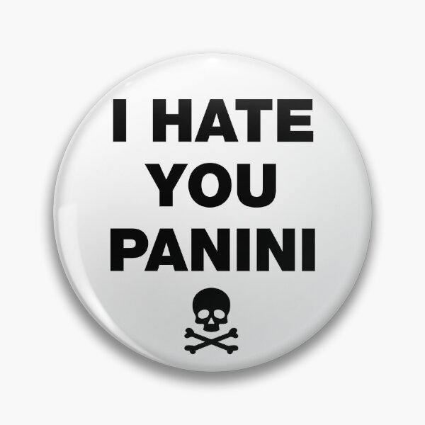 Item preview, I HATE YOU PANINI designed and sold by frikinasty.