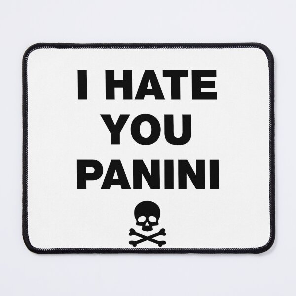 Item preview, I HATE YOU PANINI designed and sold by frikinasty.