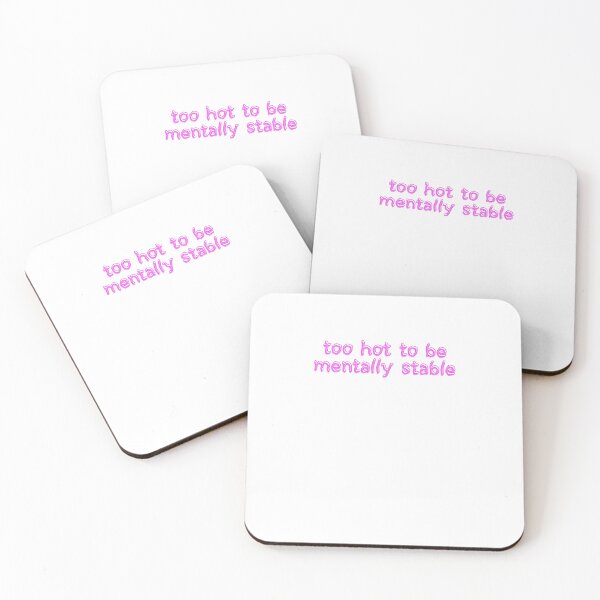 Item preview, too hot to be mentally stable designed and sold by BritySpear.