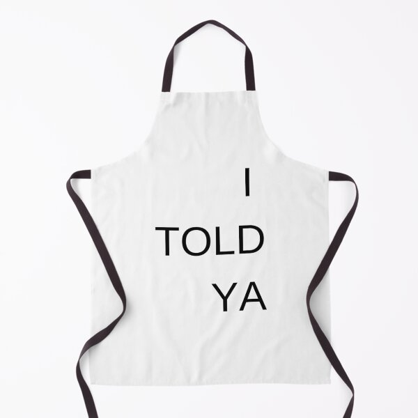 Item preview, I TOLD YA designed and sold by Kupeliemre.
