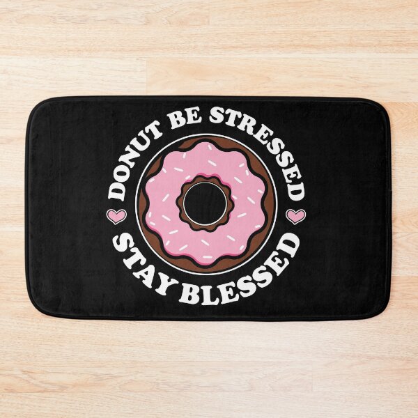 Item preview, Donut Be Stressed Stay Blessed | Pink Glazed Donut - Black designed and sold by PearlMoonGrapes.