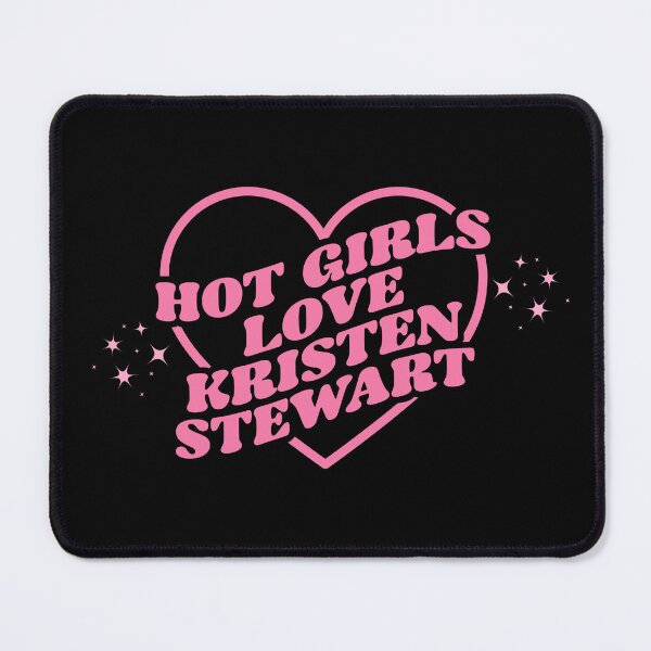 Item preview, HOT GIRLS LOVE KRISTEN STEWART designed and sold by localfandoms.