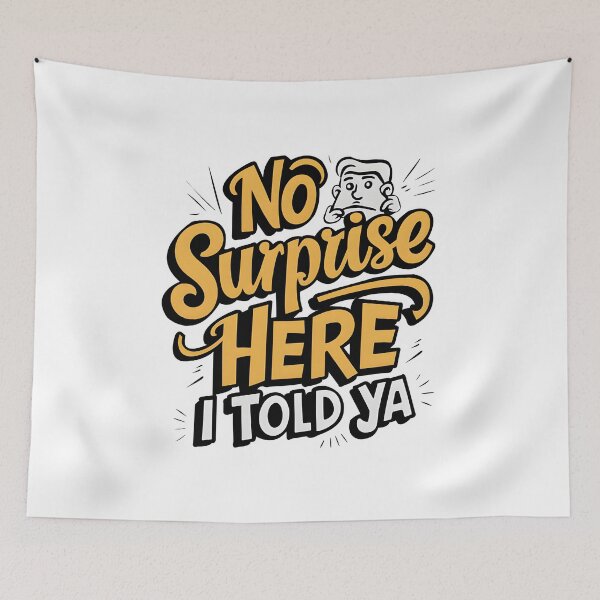 Item preview, No Surprise Here  "I Told Ya"  designed and sold by Dazzle-Sizzle.