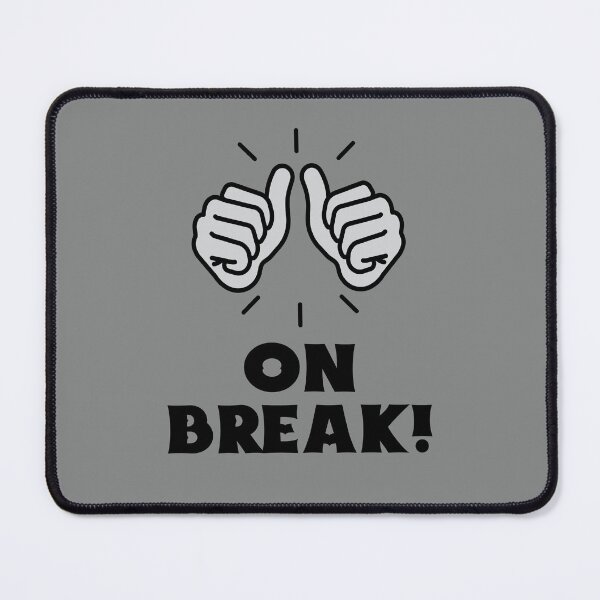 Item preview, Workplace Humor, On Break designed and sold by 87-Aesthetics.