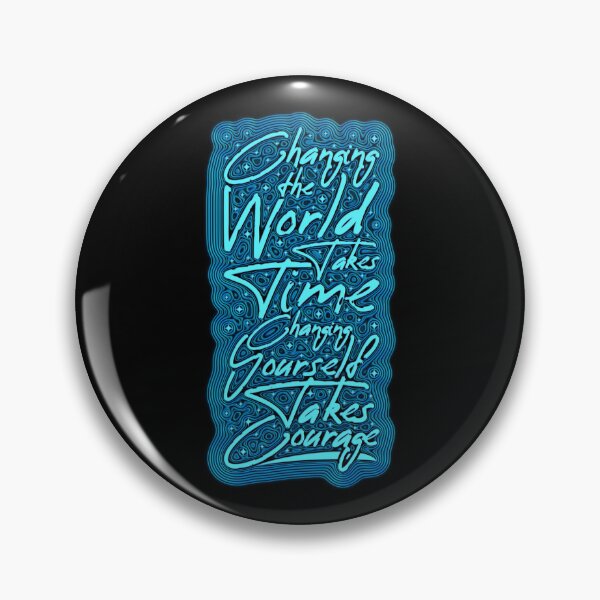 Item preview, Changing the world takes time, changing yourself takes courage | Empowerment Waves: Courage in Change designed and sold by ShabayekShop.