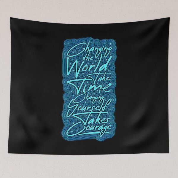 Item preview, Changing the world takes time, changing yourself takes courage | Empowerment Waves: Courage in Change designed and sold by ShabayekShop.