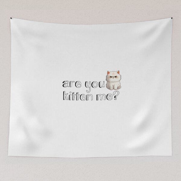 Item preview, Are you kitten me? designed and sold by jademmm.
