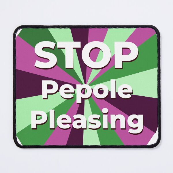 Item preview, STOP People Pleasing designed and sold by MendyK.