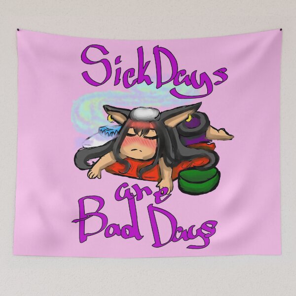 Item preview, sick days are bad days designed and sold by nekoandwolf1.