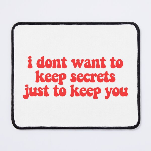 Item preview, i dont want to keep secrets just to keep you designed and sold by CharmStudio.