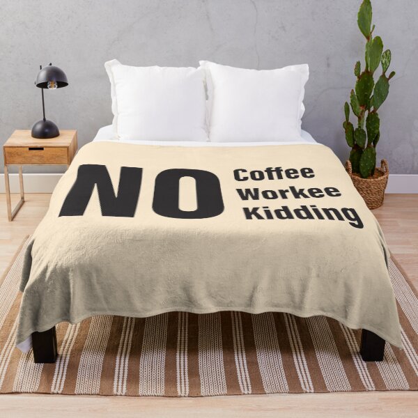 Item preview, No Coffee, No Workee, No Kidding designed and sold by HimmiL.