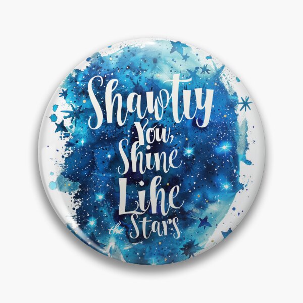 Item preview, Shawty, You Shine Like the Stars designed and sold by chi3-jp.
